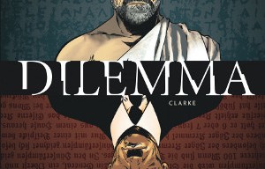 gagnez la BD ‘Dilemma’ de Clarke
