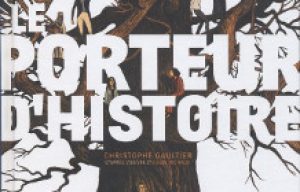 ‘Le porteur d’histoire’. Christophe Gaultier.