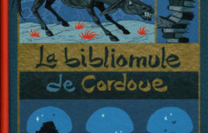 ‘La bibliomule de Cordoue’. Lupano, Chemineau