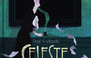 BD RTL de juin : ‘Céleste. Bien sûr Monsieur Proust’ de Chloé Cruchaudet