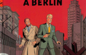 ‘Blake et Mortimer. Huit heures à Berlin’. Bocquet, Fromental, Aubin