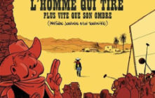 &laquo;&nbsp;L’homme qui a vu l’homme qui filme l’homme qui tire plus vite que son ombre&nbsp;&raquo;. Bouzard