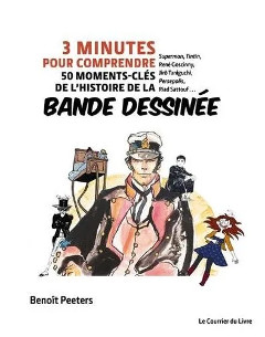 ’50 moments-clés de l’histoire de la bande dessinée’. Benoît Peeters