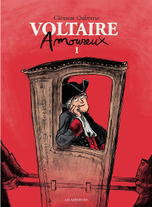 ‘Voltaire amoureux’. Clément Oubrerie.