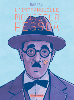 « L’intranquille monsieur Pessoa ». Nicolas Barral