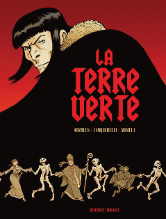 ‘La terre verte’. Alain Ayroles, Hervé Tanquerelle