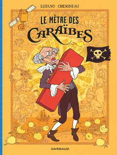 ‘Le mètre des Caraïbes’. Lupano, Chemineau